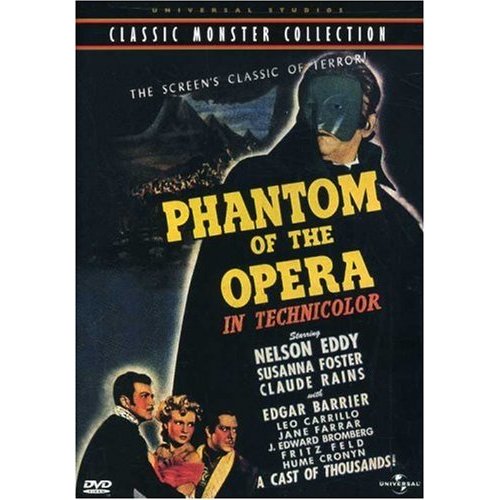 The Phantom of the Opera starring Nelson Eddy, Susanna Foster and Claude Rains
