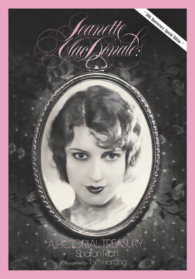 Jeanette MacDonald: A Pictorial Treasury – 50th Anniversary Special Edition!